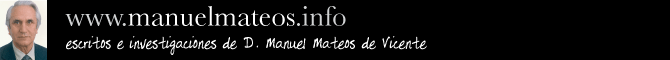 Escritos e investigaciones de D. Manuel Mateos de Vicente